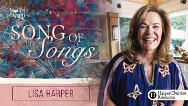 Beautiful Word: Song of Songs by Lisa Harper