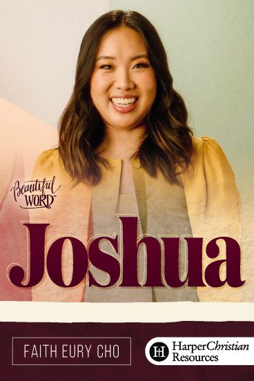 Beautiful Word: Joshua by Faith Eury Cho